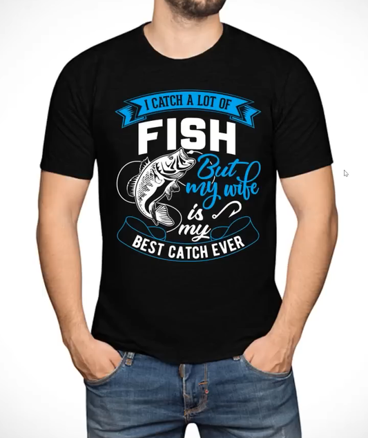 Тениска "I Catch a lot of fish"